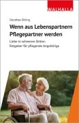 Cover-Bild zum Titel 'Wenn aus Lebenspartnern Pflegepartner werden' von 'Dorothee Döring'