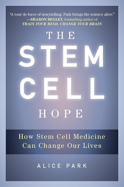 The Stem Cell Hope - Alice Park