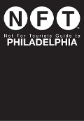 Cover-Bild zum Titel 'Not For Tourists Guide to Philadelphia' von 'Not For Tourists'