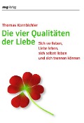 Cover-Bild zum Titel 'Die vier Qualitäten der Liebe' von 'Thomas Kornbichler'