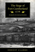 Cover-Bild zum Titel 'The Siege of Fort Cumberland, 1776: An Episode in the American Revolution' von 'Ernest Clarke'