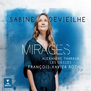 Mirages - Sabine/Les Siecles/Roth Devieilhe