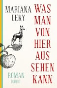 Cover-Bild zum Titel 'Was man von hier aus sehen kann' von 'Mariana Leky'