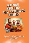 Cover-Bild zum Titel 'Ego-Erziehung leicht gemacht' von 'Alexander Huber'