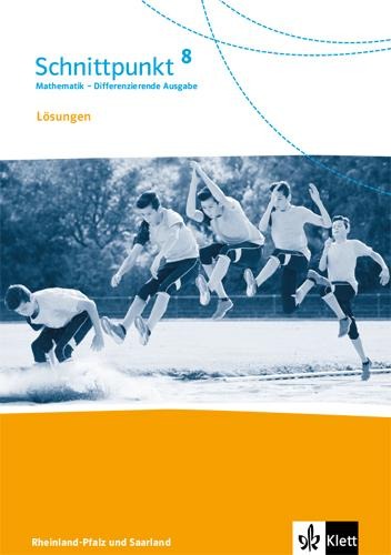 Schnittpunkt Mathematik 8. Lösungen Klasse 8. Differenzierende Ausgabe Rheinland-Pfalz - 