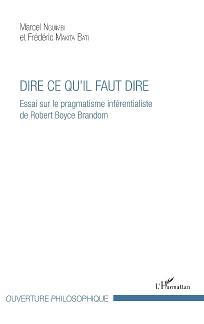 Dire ce qu'il faut dire - Marcel Nguimbi, Frédéric Makita Bati