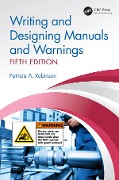 Cover-Bild zum Titel 'Writing and Designing Manuals and Warnings, Fifth Edition' von 'Patricia A. Robinson'