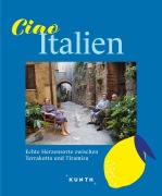 Cover-Bild zum Titel 'KUNTH Ciao Italien' von 'Rita Henss'