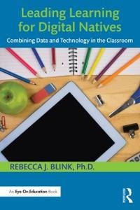Leading Learning for Digital Natives - Rebecca J. Blink