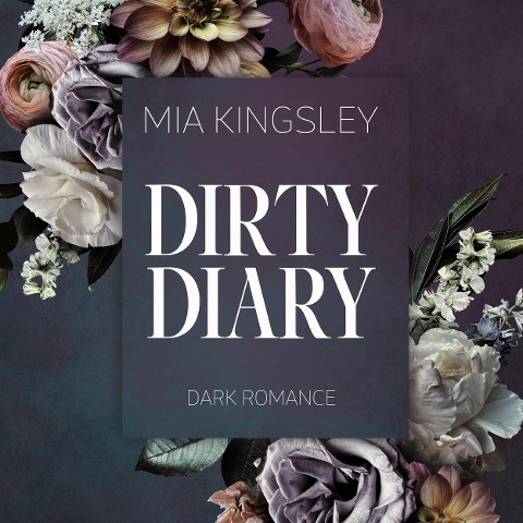 Dirty Diary - Mia Kingsley