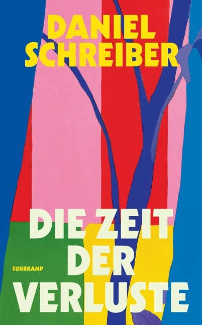 Die Zeit der Verluste - Daniel Schreiber