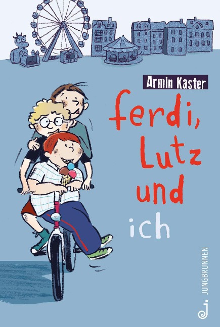 Ferdi, Lutz und ich - Armin Kaster