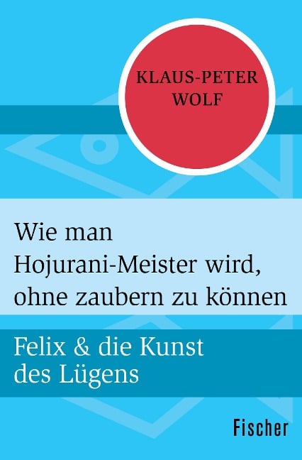 Wie man Hojurani-Meister wird, ohne zaubern zu können - Klaus-Peter Wolf