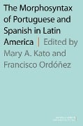 The Morphosyntax of Portuguese and Spanish in Latin America - 