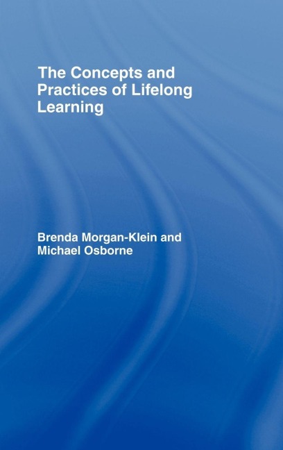 The Concepts and Practices of Lifelong Learning - Brenda Morgan-Klein, Michael Osborne