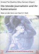 Cover-Bild zum Titel 'Die blonde Journalistin und ihr Kameramann' von 'Enidan*sk (Nadine Mika Hansen Kilper)'