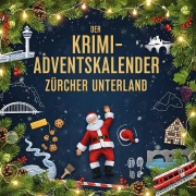 Cover-Bild zum Titel 'Der Krimi-Adventskalender Zürcher Unterland' von 'Theo Schulz'