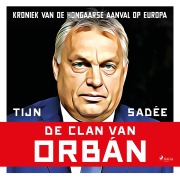 Cover-Bild zum Titel 'De clan van Orbán' von 'Tijn Sadée'