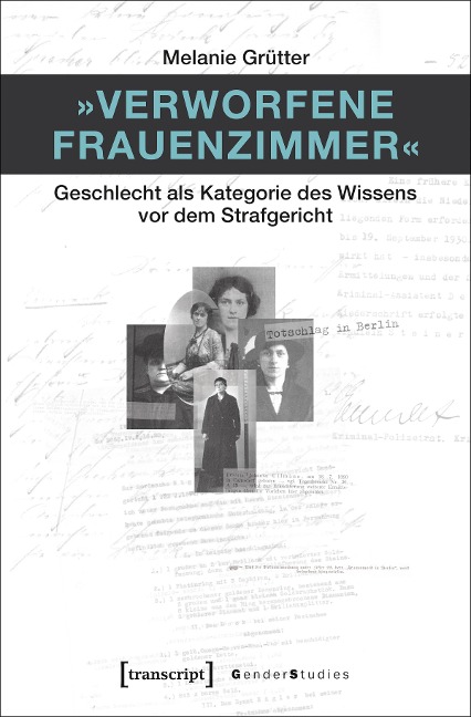 »Verworfene Frauenzimmer« - Melanie Grütter