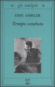 Cover-Bild zum Titel 'Tempo scaduto' von 'Eric Ambler'