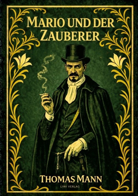 Thomas Mann: Mario und der Zauberer. Vollständige Neuausgabe - Thomas Mann