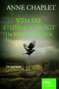 Cover-Bild zum Titel 'Wem die Stunde schlägt in Königsborn' von 'Anne Chaplet'