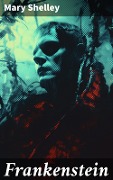 Cover-Bild zum Titel 'Frankenstein' von 'Mary Shelley'
