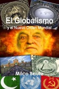 Cover-Bild zum Titel 'El Globalismo y el Nuevo Orden Mundial' von 'Milco Baute'