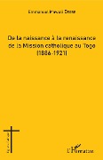 Cover-Bild zum Titel 'De la naissance à la renaissance de la Mission catholique au Togo' von 'Degbe'