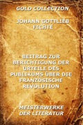 Cover-Bild zum Titel 'Beitrag zur Berichtigung der Urteile des Publikums über die französische Revolution' von 'Johann Gottlieb Fichte'
