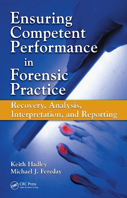 Ensuring Competent Performance in Forensic Practice - Keith Hadley, Michael J. Fereday