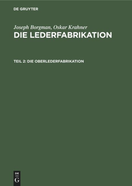 Die Oberlederfabrikation - Joseph Borgman, Oskar Krahner
