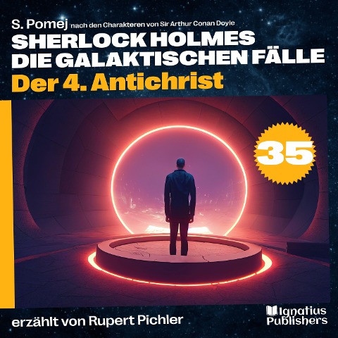 Der 4. Antichrist (Sherlock Holmes - Die galaktischen Fälle, Folge 35) - Arthur Conan Doyle, S. Pomej