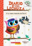 Cover-Bild zum Titel 'Diario de Una Lechuza #15: La Nueva Mascota de Eva (Owl Diaries #15: Eva's New Pet)' von 'Rebecca Elliott'