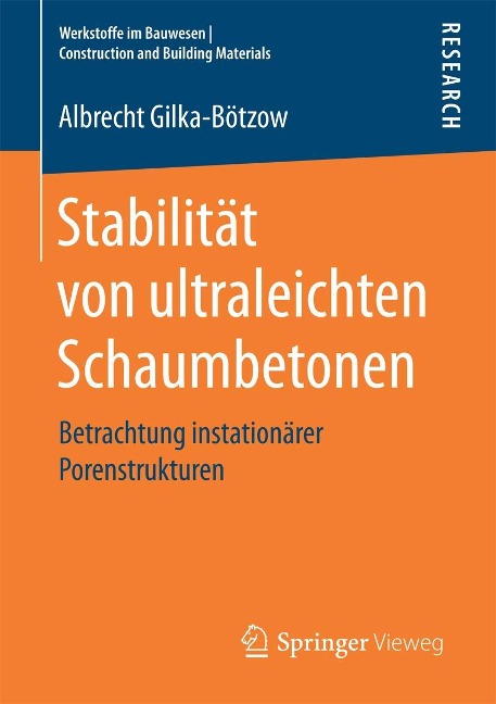 Stabilität von ultraleichten Schaumbetonen - Albrecht Gilka-Bötzow