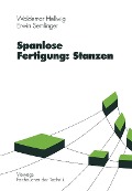 Spanlose Fertigung: Stanzen - Waldemar Hellwig, Erwin Semlinger