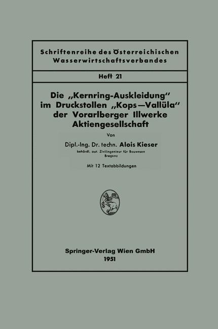 Die "Kernring-Auskleidung" im Druckstollen "Kops-Vallüla" der Vorarlberger Illwerke Aktiengesellschaft - Alois Kieser