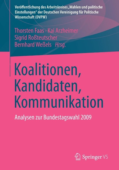 Koalitionen, Kandidaten, Kommunikation - 