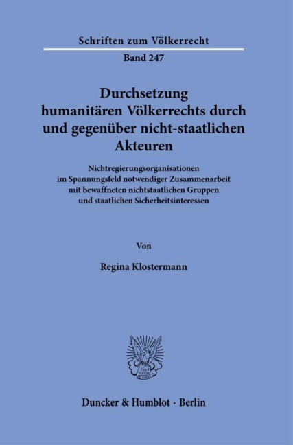 Durchsetzung humanitären Völkerrechts durch und gegenüber nicht-staatlichen Akteuren. - Regina Klostermann