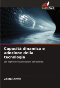 Cover-Bild zum Titel 'Capacità dinamica e adozione della tecnologia' von 'Zainal Arifin'