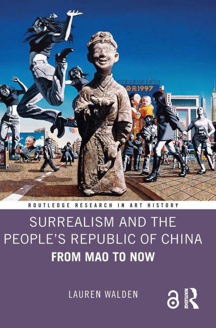 Surrealism and the People's Republic of China - Lauren Walden