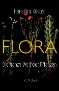 Cover-Bild zum Titel 'Flora' von 'Hansjörg Küster'