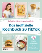 Cover-Bild zum Titel 'Das inoffizielle Kochbuch zu TikTok' von 'Valentina Mussi'