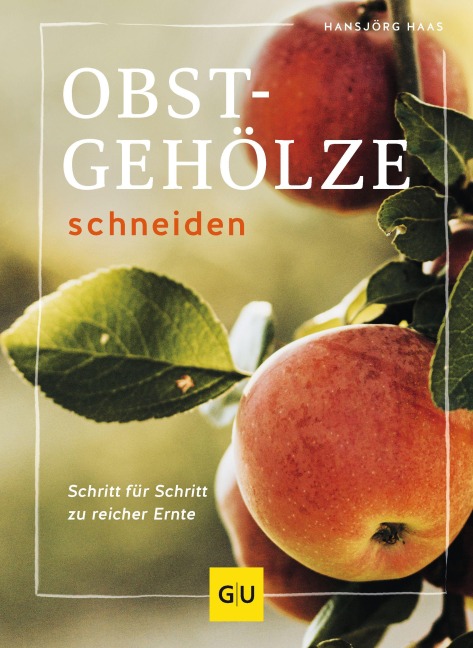 Obstgehölze schneiden - Hansjörg Haas