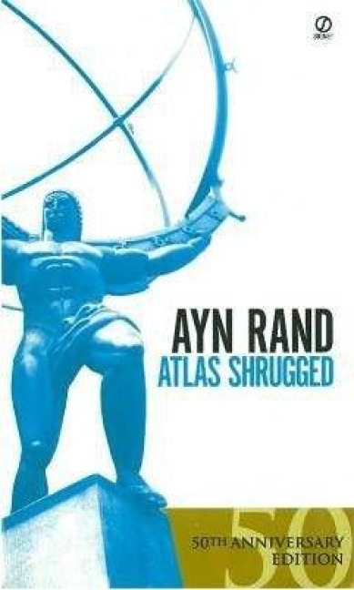 Atlas Shrugged - Ayn Rand