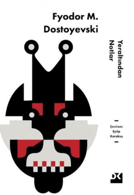 Yeraltindan Notlar - Fyodor Dostoyevski
