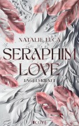 Cover-Bild zum Titel 'Seraphim Love (Engelskraft 3)' von 'Natalie Luca'