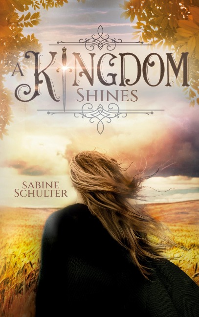 A Kingdom Shines (Kampf um Mederia 3) - Sabine Schulter