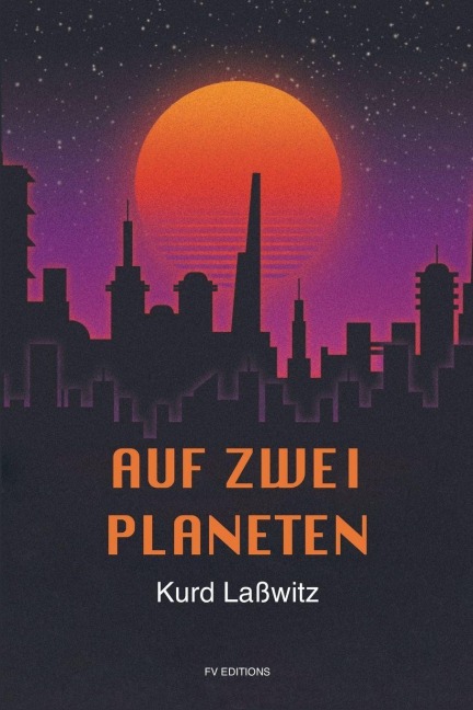 Auf zwei Planeten - Kurd Laßwitz