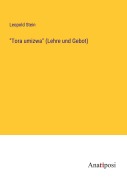 Cover-Bild zum Titel '"Tora umizwa" (Lehre und Gebot)' von 'Leopold Stein'
